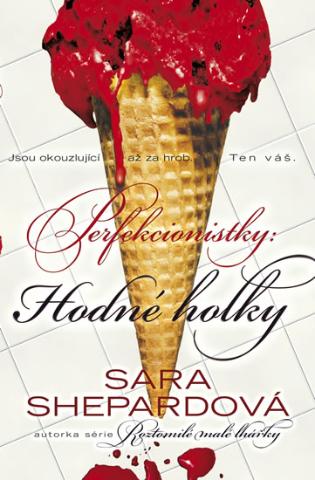 Kniha: Perfekcionistky 2 - Hodné holky - Perfekcionistky 2 - 1. vydanie - Sara Shepard