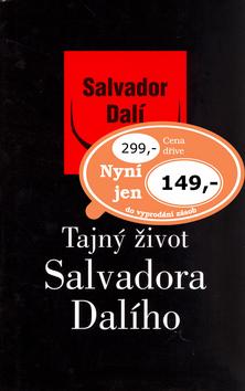 Kniha: Tajný život Salvadora Dalího - Salvador Dalí