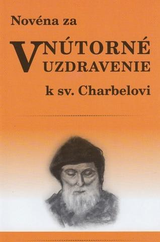 Kniha: Novéna za vnútorné uzdravenie k sv. Charbelovi - Soňa Vancáková