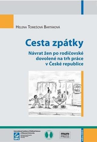 Kniha: Cesta zpátky: Návrat žen po rodičovské d - 1. vydanie - Helena Tomešová
