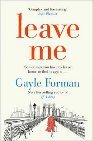 Kniha: Leave Me - 1. vydanie - Gayle Formanová