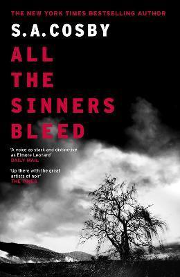Kniha: All The Sinners Bleed: the new thriller from the award-winning author of RAZORBLADE TEARS - 1. vydanie - S.A. Cosby