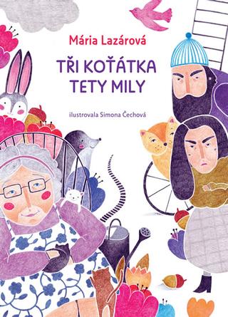 Kniha: Tři koťátka tety Mily - 1. vydanie - Mária Lazárová