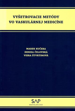 Kniha: Vyšetrovacie metódy vo vaskulárnej medicíne - Marek Kučera