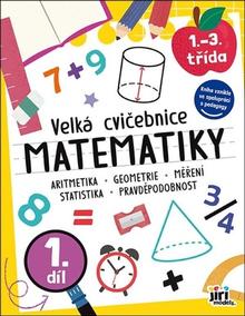 Kniha: Velká cvičebnice matematiky I