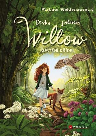 Kniha: Dívka jménem Willow Šustění křídel - Sabine Bohlmannová