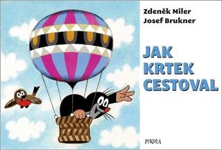 Kniha: Jak Krtek cestoval - 8. vydanie - Josef Brukner, Zdeněk Miler