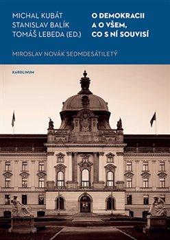 Kniha: O demokracii a o všem, co s ní souvisí - Michal Kubát