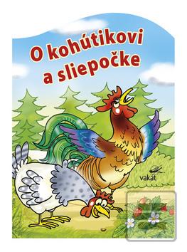 Kniha: O kohútikovi a sliepočke - Antonín Šplíchal