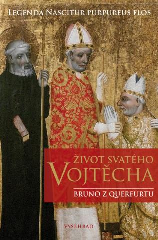 Kniha: Život svatého Vojtěcha - 1. vydanie - Bruno z Querfurtu