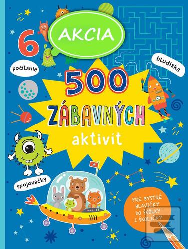 Kniha: 500 zábavných aktivít - Pre bystré hlavičky do škôlky i školičky