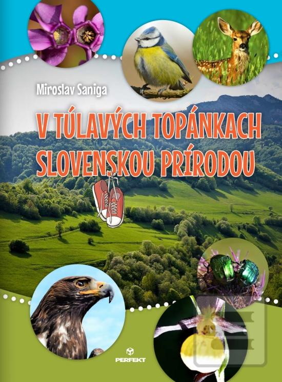 Kniha: V túlavých topánkach slovenskou prírodou - 1. vydanie - Miroslav Saniga