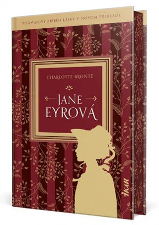Kniha: Jane Eyrová (s farebnou oriezkou) - 1. vydanie - Charlotte Brontëová