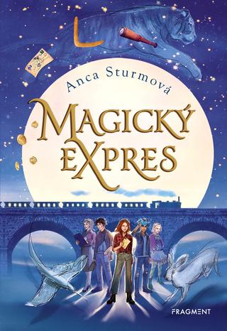Kniha: Magický expres - Magický expres 1 - 1. vydanie - Anca Sturmová