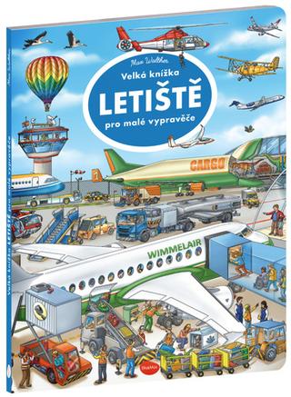 Kniha: Velká knížka Letiště pro malé vypravěče - Max Walther