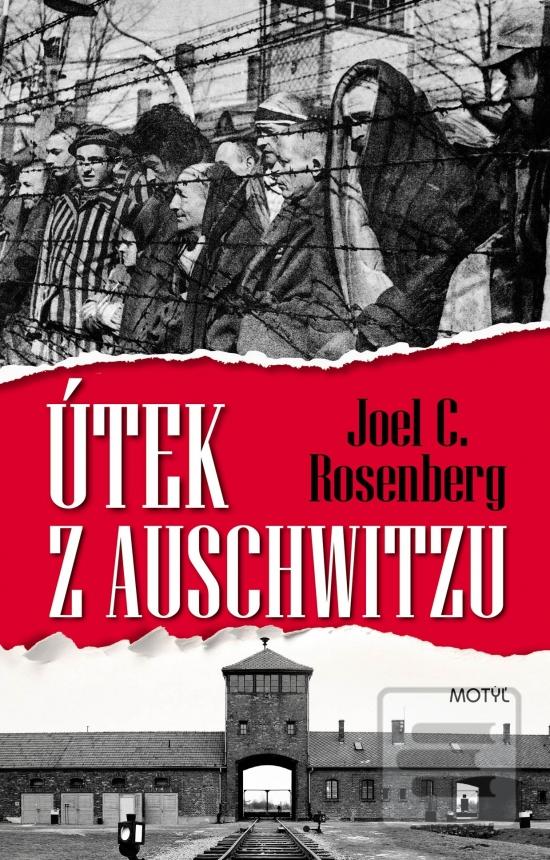 Kniha: Útek z Auschwitzu - 1. vydanie - Joel C. Rosenberg