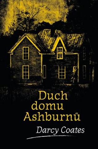Kniha: Duch domu Ashburnů - 1. vydanie - Darcy Coates