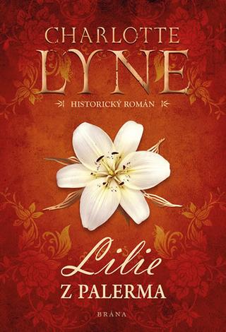 Kniha: Lilie z Palerma - 1. vydanie - Charlotte Lyne