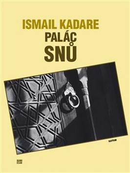 Kniha: Palác snů - Ismail Kadare