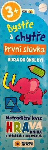 Kniha: Bystře a chytře První slůvka - Hurá do školky!