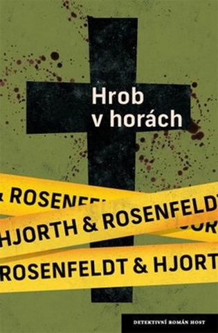 Kniha: Hrob v horách - Sebastian Bergman, policejní psycholog (3.díl) - 1. vydanie - Michael Hjorth, Hans Rosenfeldt