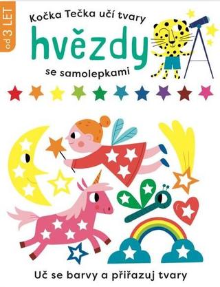 Kniha: Kočka Tečka učí tvary Hvězdy se samolepkami - Uč se barvy a přiřazuj tvary - 1. vydanie