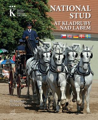 Kniha: National stud at Kladruby nad Labem - 1. vydanie - Dalibor Gregor