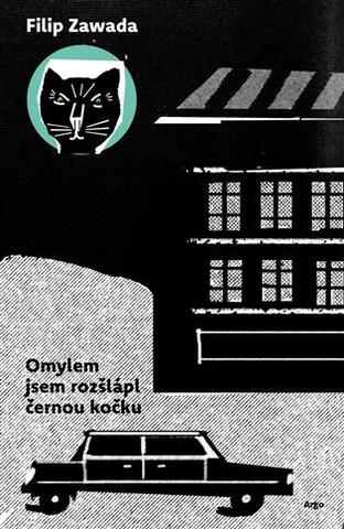 Kniha: Omylem jsem rozšlápl černou kočku - Filip Zawada