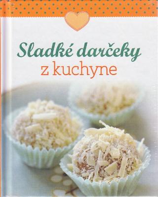 Kniha: Sladké darčeky z kuchyne - 1. vydanie