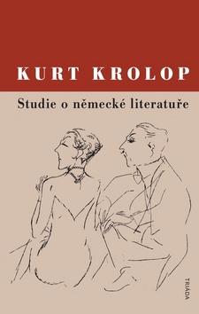 Kniha: Studie o německé literatuře - 1. vydanie - Kurt Krolop