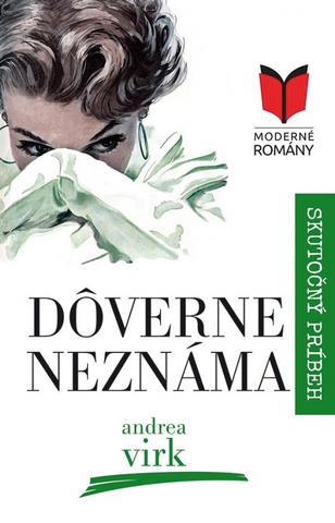 Kniha: Dôverne neznáma - 1. vydanie - Andrea Virk