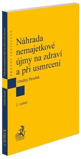 Kniha: Náhrada nemajetkové újmy na zdraví a při usmrcení - EPI187 - Ondřej Pavelek