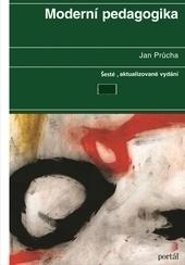 Kniha: Moderní pedagogika - Šesté, aktualizované a doplněné vydání - Jan Průcha
