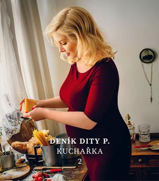 Kniha: Deník Dity P. Kuchařka 2 - Dita Pecháčková