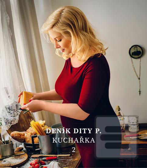 Kniha: Deník Dity P. Kuchařka 2 - Dita Pecháčková
