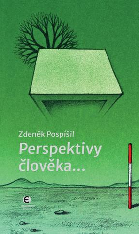 Kniha: Perspektivy člověka... - 1. vydanie - Zdeněk Pospíšil