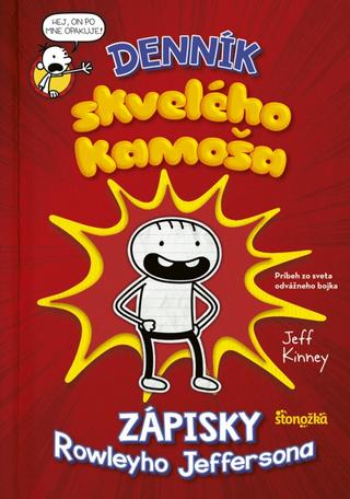 Kniha: Denník skvelého kamoša Zápisky Rowleyho Jeffersona - Denník skvelého kamoša 1 - 1. vydanie - Jeff Kinney