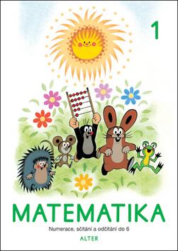 Kniha: Matematika 1 - Numerace, sčítání a odčítání do 6 - neuvedené