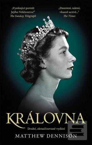 Kniha: Královna - Druhé, aktualizované vydání - 2. vydanie - Matthew Dennison