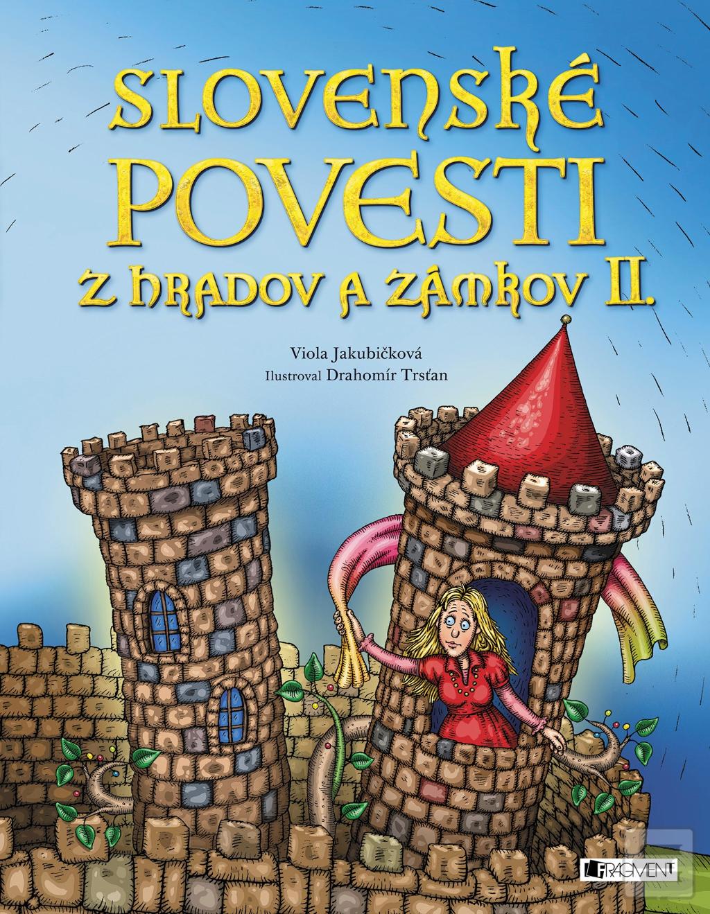 Kniha: Slovenské povesti z hradov a zámkov II. - 1. vydanie - Viola Jakubičková
