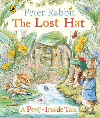 Kniha: Peter Rabbit: The Lost Hat A Peep-Inside Tale