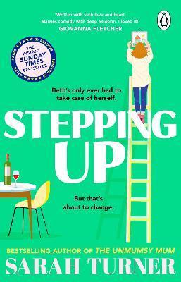 Kniha: Stepping Up: the joyful and emotional Sunday Times bestseller from the author of THE UNMUMSY MUM. Adored by readers - 1. vydanie - Sarah Turnerová