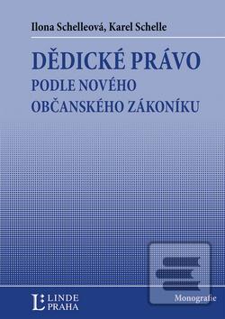 Kniha: Dědické právo - Ilona Schelleová; Karel Schelle