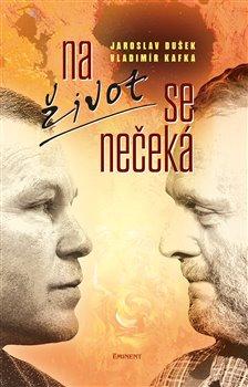 Kniha: Na život se nečeká - 1. vydanie - Jaroslav Dušek