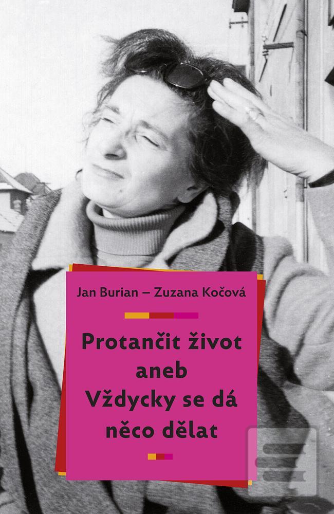 Protančit život aneb Vžd… (Jan Burian, Zuzana Kočová)
