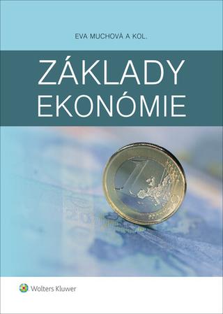 Kniha: Základy ekonómie - Eva Muchová; Ľubomír Darmo; Peter Leško