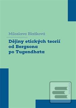 Kniha: Dějiny etických teorií od Bergsona po Tugendhata - 1. vydanie - neuvedené