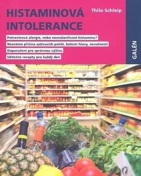 Kniha: Histaminová intolerance - Stanovení diagnózy - Identifikace spouštěčů - Úprava stravy - 1. vydanie - Thilo Schleip