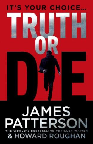 Kniha: Truth or Die - James Patterson