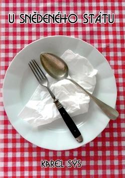 Kniha: U snědeného státu - Karel Sýs